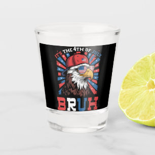 Its The 4th Of July Bruh Bald Eagle Patriotic Shot Glass