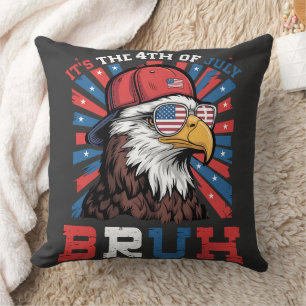 Its The 4th Of July Bruh Bald Eagle Patriotic Throw Pillow