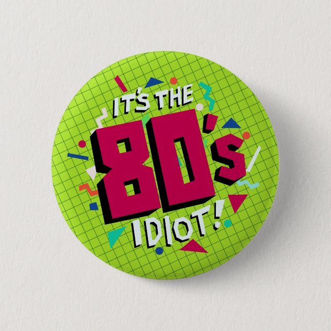 It's the 80's! oingo boingo badge 2 inch round button (Front)