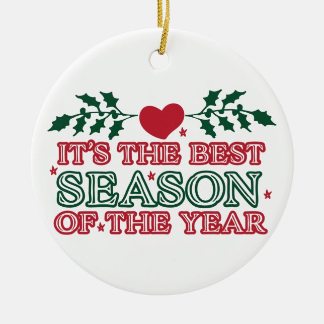 It's The Best Season of the Year | Happy Holiday Ceramic Ornament (Front)