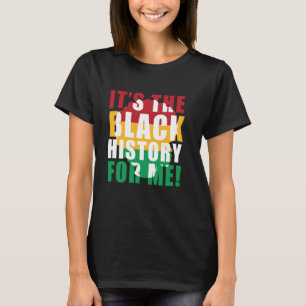 It's The Black History For Me African Girl Junetee T-Shirt