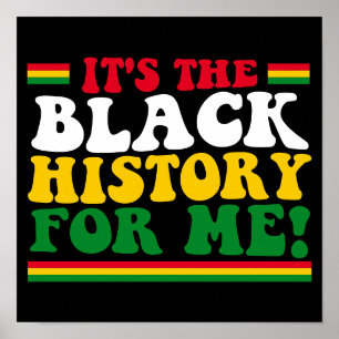 It's The Black History For Me Poster
