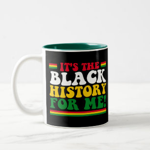 It's The Black History For Me Two-Tone Coffee Mug