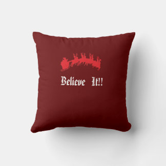 its the Christmas Spirit - Believe it Pillows! Throw Pillow