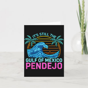 Its The Gulf Of Mexico Pendejo Beach Funny Spanish Card