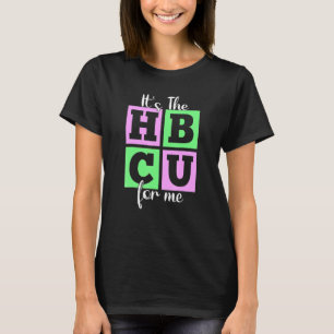 It's The HBCU For Me Pink and Green T-Shirt