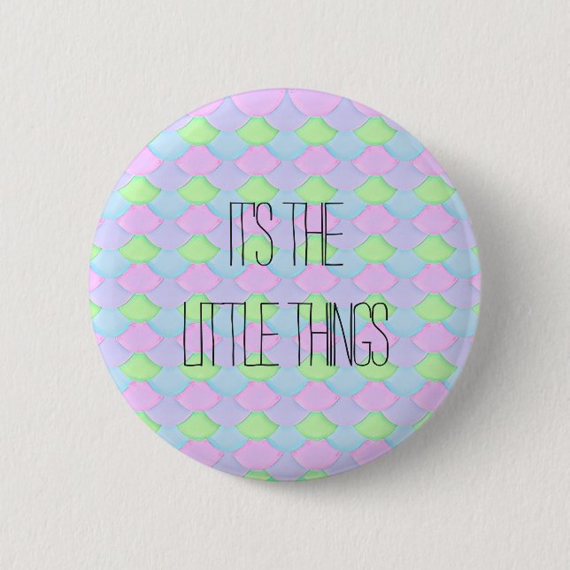 It's the little things 2 inch round button (Front)