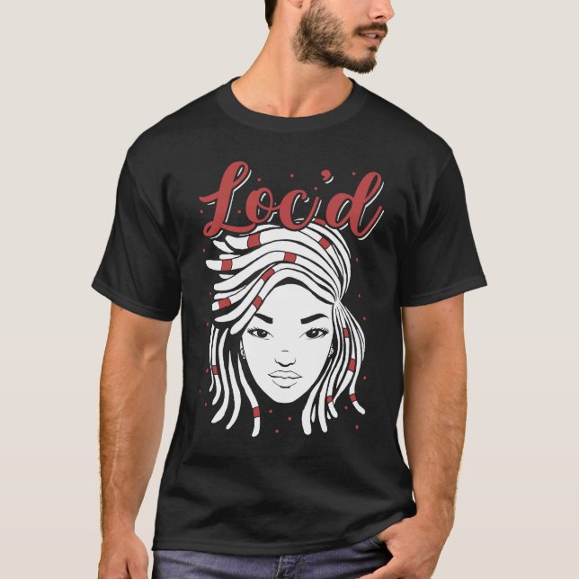 It's the Locs For Me  Afro Hair Black American Afr T-Shirt (Front)