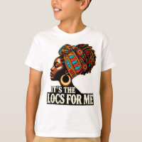 It's The Locs For Me Black History Queen African
