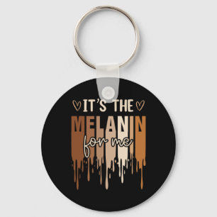It's The Melanin For Me Black History Month Histor Keychain