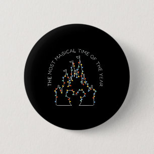 Its The Most Magical Time Of The Year Christmas  2 Inch Round Button