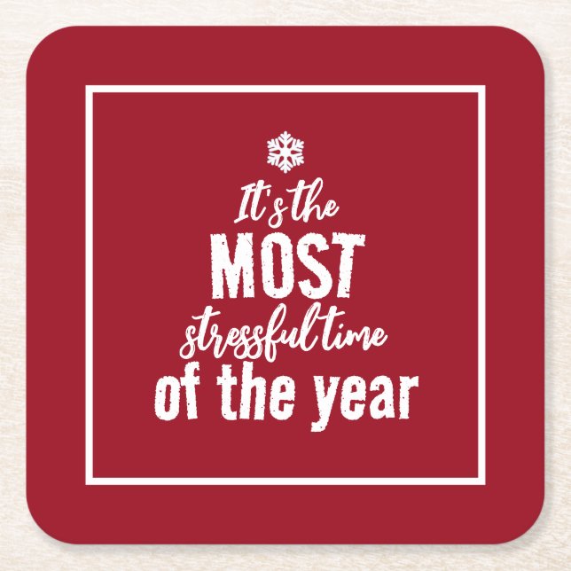 Its The Most Stressful Time of The Year Square Paper Coaster (Front)