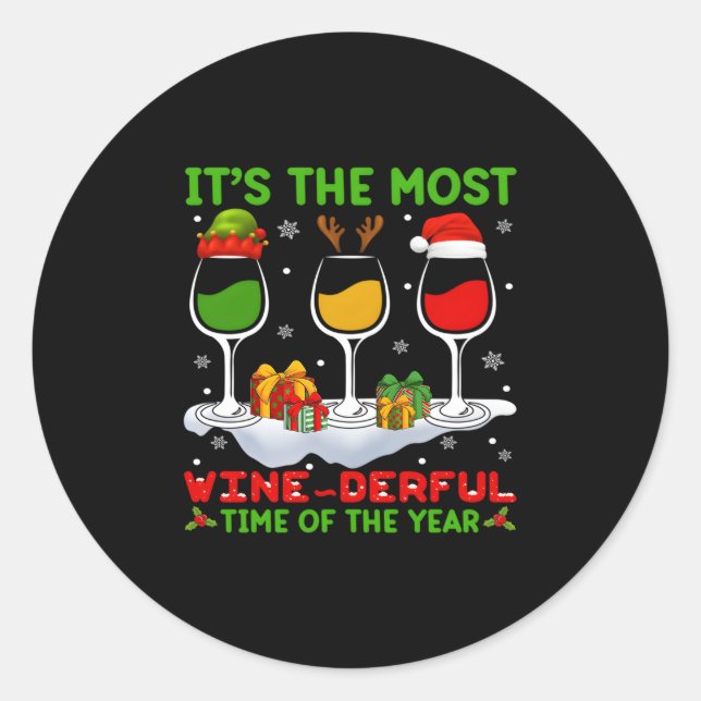 It'S The Most Wine-Derful Time Of The Year Classic Round Sticker (Front)