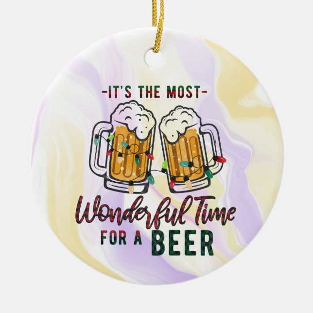 It's the most wonderful time for a beer Christmas Ceramic Ornament (Front)