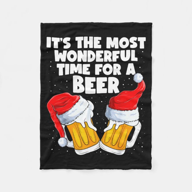 It's The Most Wonderful Time For A Beer Lover Chri Fleece Blanket (Front)