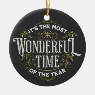 It's the most wonderful time of the year ceramic ornament