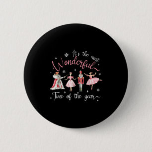 It's The Most Wonderful Time Of The Year Nutcracke 2 Inch Round Button