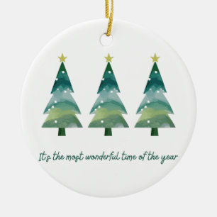 It's the most wonderful time of the year Ornament