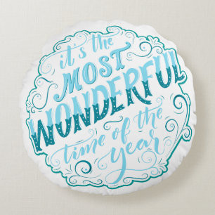 It's the Most Wonderful Time of the Year Round Pillow