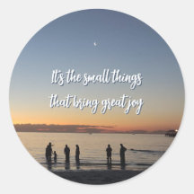 "It's The Small Things That Bring Great Joy"