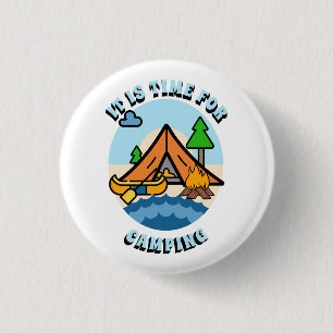 It's Time for Camping 1 Inch Round Button