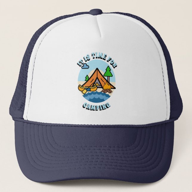 It's Time for Camping Trucker Hat (Front)