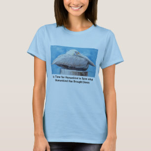 It's Time for Humankind to Save... T-Shirt