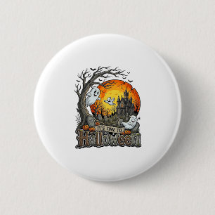 Its Time Halloween Haunted House Graveyard Spooky 2 Inch Round Button