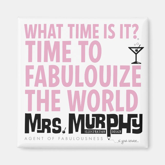 It's time to fabulouize the world - magnet (Devant)