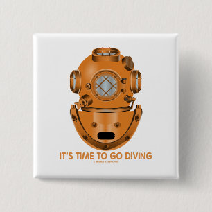 It's Time To Go Diving (Deep Sea Diving Helmet) 2 Inch Square Button