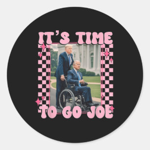 It's Time To Go Joe Funny Trump 2024 Classic Round Sticker