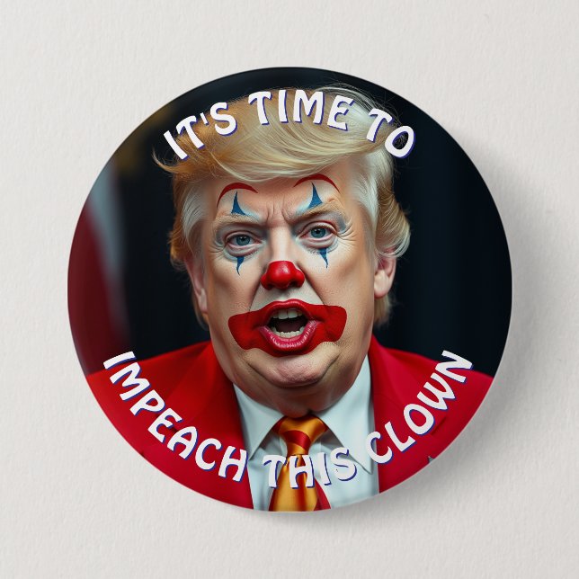 It's Time to Impeach this Clown Large 3 Inch Round Button (Front)