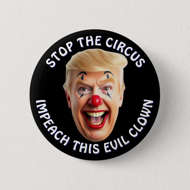 It's Time to Impeach this Evil Clown Large 2 Inch Round Button (Front)