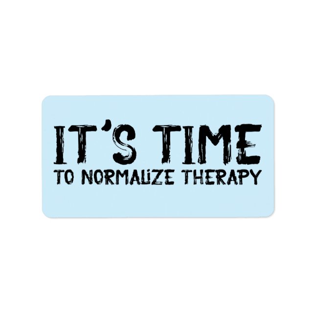 It's Time to Normalize Therapy Grunge Label (Front)