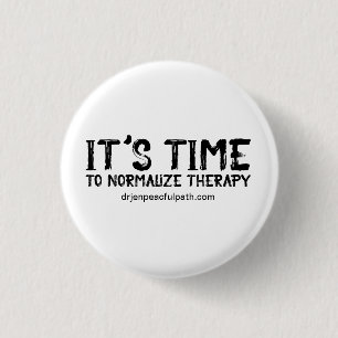 It's Time to Normalize Therapy in Grunge 1 Inch Round Button