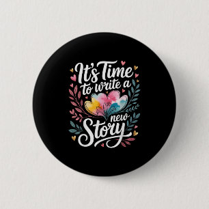 It's Time To Write A New Story Au Write Productive 2 Inch Round Button