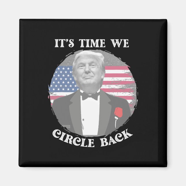 It's Time We Circle Ck Trump Flag  Magnet (Front)