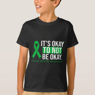 Its to not be mental health awareness ribbon Its t T-Shirt