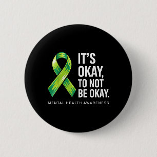 Its To Not Be Support Mental Health Awareness 2 Inch Round Button