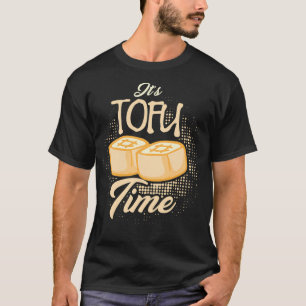 Its Tofu Time Sustainable Soy Vegetarian Vegan Gif T-Shirt