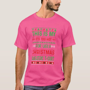 It's Too Hot For Ugly Christmas In July Sweaters F