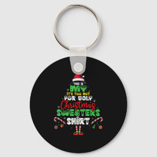 It's Too Hot For Ugly Christmas Shirt Funny Xmas M Keychain