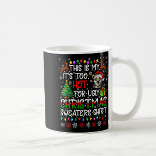 It's Too Hot For Ugly Christmas Sweaters Lemur Ani Coffee Mug