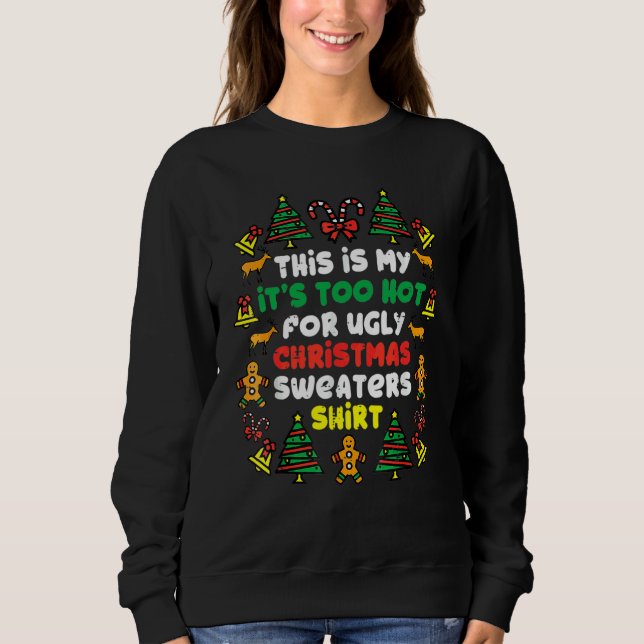 Its Too Hot For Ugly Christmas Sweaters  Xmas PJs  (Front)