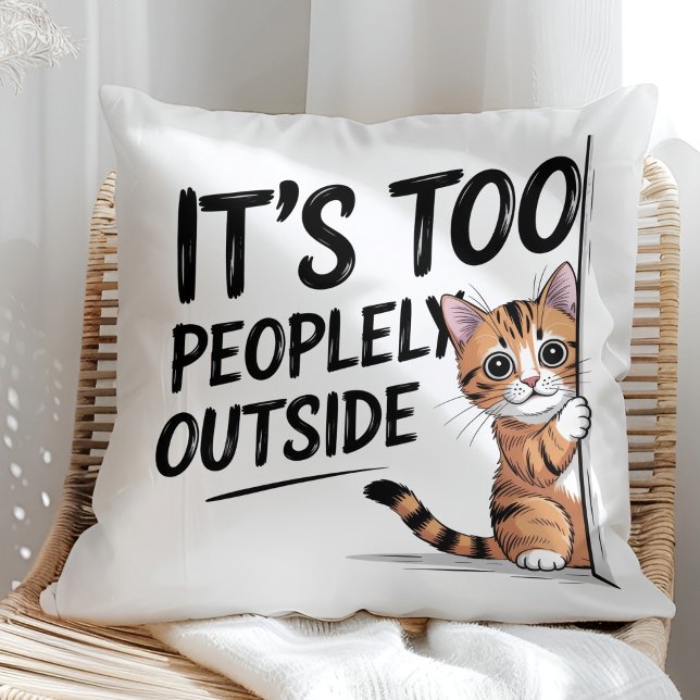 "It's Too Peopely Outside" Funny Introvert Cat Throw Pillow ("It's Too Peopely Outside" Funny Introvert Cat Throw Pillow in a sunny boho rattan chair.)