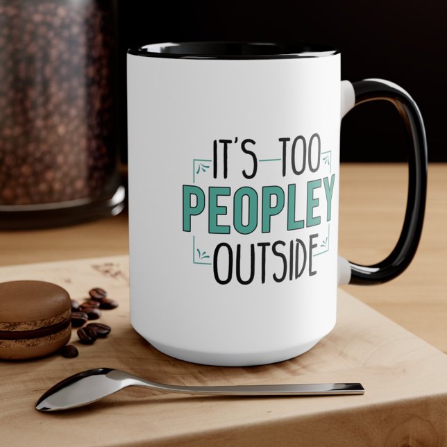It's Too Peopley Outside Introvert Mom Holiday Mug (Creator Uploaded)