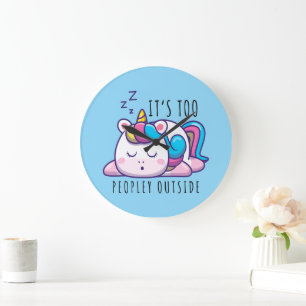 It's Too Peopley Outside Unicorn Introvert Large Clock