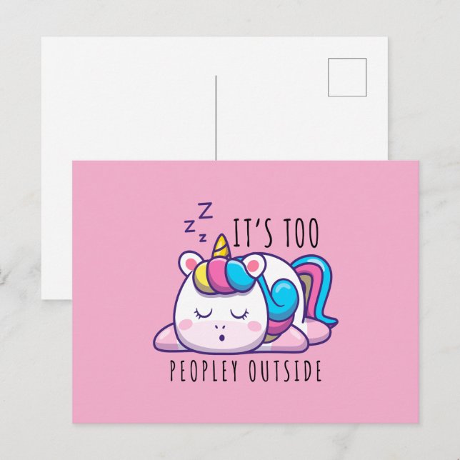 It's Too Peopley Outside Unicorn Introvert Postcard (Front/Back)