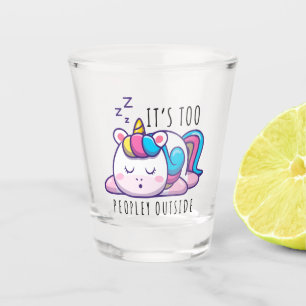 It's Too Peopley Outside Unicorn Introvert Shot Glass