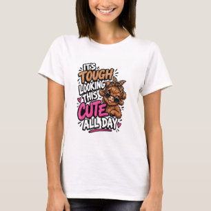 It's Tough Looking This Cute Cow Funny T-Shirt